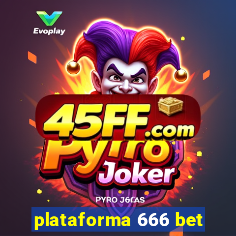 plataforma 666 bet